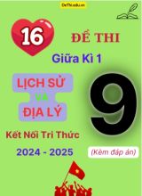 Tổng hợp 16 Đề thi giữa kì 1 Lịch sử và Địa lí 9 (Kết Nối Tri Thức) 2024-2025 (Kèm đáp án)